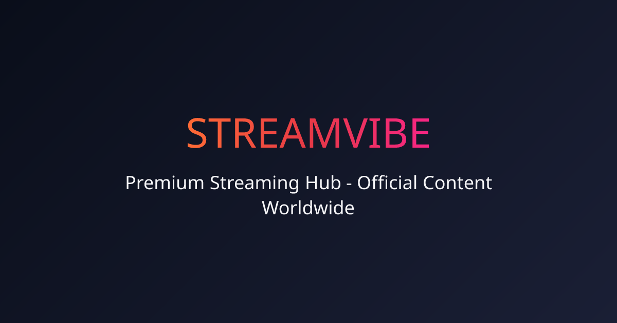 StreamVibe | Official Premium Streaming Platform - Live TV & VOD